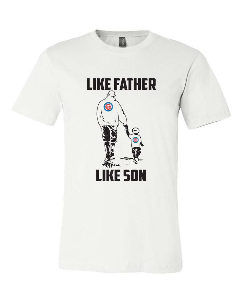 Like Father Like Son Chicago Cubs T Shirt – Best Funny Store