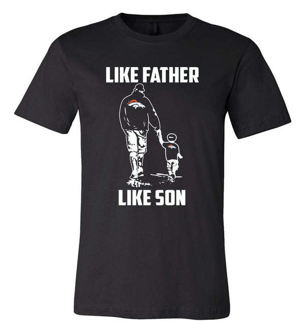 Denver Broncos Like Father like Son shirt Youth sizes available!