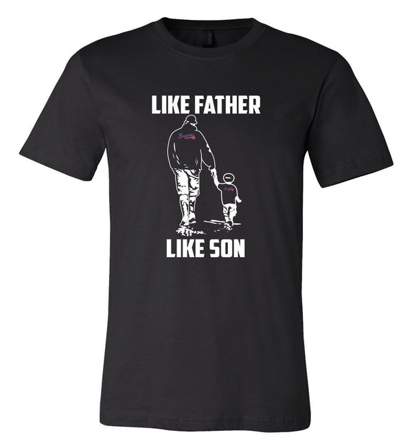 Atlanta Braves Like Father Like Son T shirt Adult and Youth!