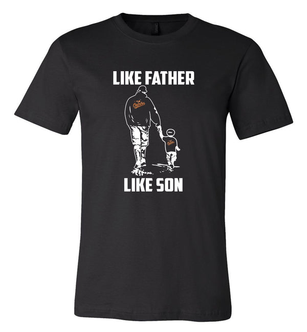 Baltimore Orioles Like Father Like Son T shirt Adult and Youth!