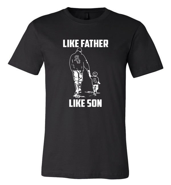 Chicago White Sox Like Father Like Son T shirt Adult and Youth!